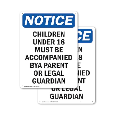 Signmission Children Under 18 Must Be Accompanied, 18 in W x Rectangle, Aluminum OS-2PACK-NS-A-1824-V-10582